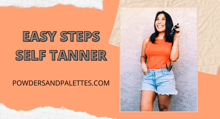 Steps To Applying Self Tanner |&nbsp;Beauty