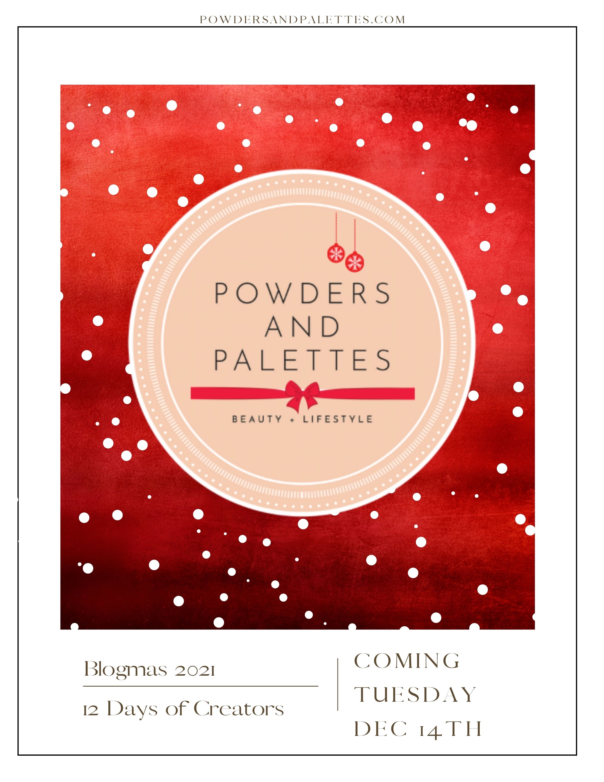 Powder Is Coming Blogmas is coming!! – Powders and Palettes