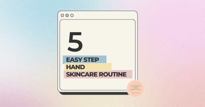 Easy Five Step Hand Skin&nbsp;Care